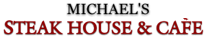Michael's Steak House